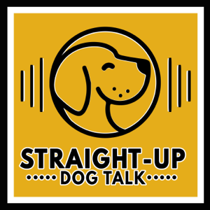 Straight Up Dog Talk